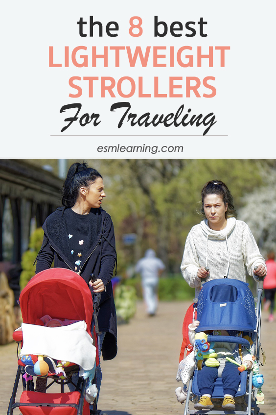 Traveling Soon? These Are The Best 8 Lightweight Strollers Esmlearning